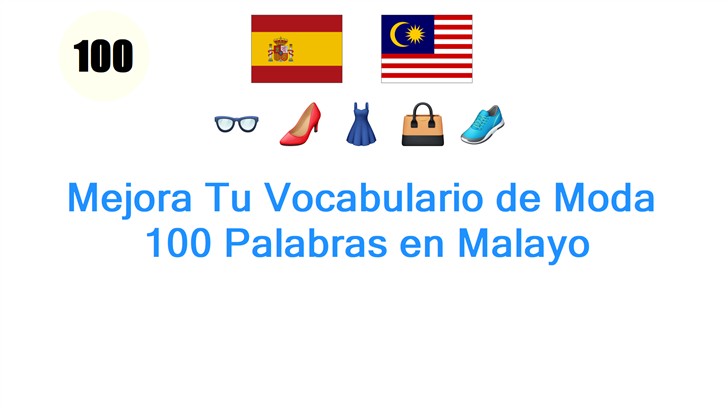 Mejora Tu Vocabulario de Moda: 100 Palabras en Malayo